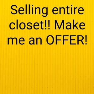Make an offer on my entire closet going CHEAP!!